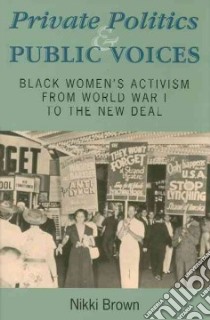 Private Politics And Public Voices libro in lingua di Brown Nikki
