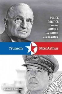 Truman and MacArthur libro in lingua di Pearlman Michael D.