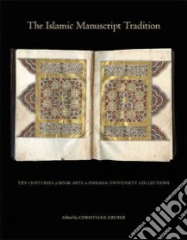 The Islamic Manuscript Tradition libro in lingua di Gruber Christiane (EDT)