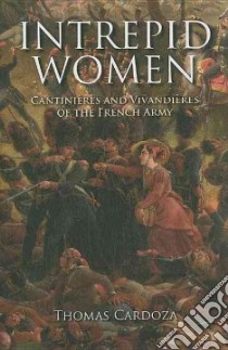 Intrepid Women libro in lingua di Cardoza Thomas
