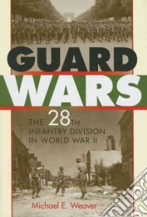 Guard Wars libro in lingua di Weaver Michael E.