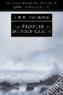 The peoples of middle earth libro in lingua di Tolkien John R. R.
