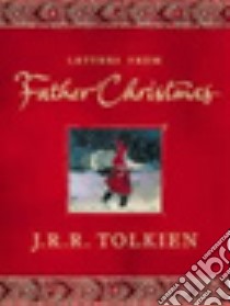 Letters from Father Christmas libro in lingua di J R R Tolkien