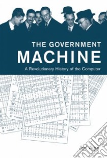 The Government Machine libro in lingua di Agar Jon