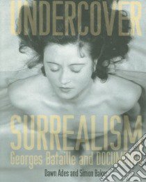 Undercover Surrealism libro in lingua di Ades Dawn, Baker Simon