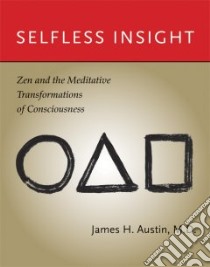 Selfless Insight libro in lingua di Austin James H.