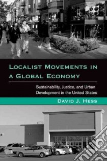 Localist Movements in a Global Economy libro in lingua di Hess David J.