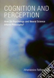 Cognition and Perception libro in lingua di Raftopoulos Athanassios
