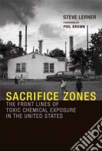 Sacrifice Zones libro in lingua di Lerner Steve, Brown Phil (FRW)