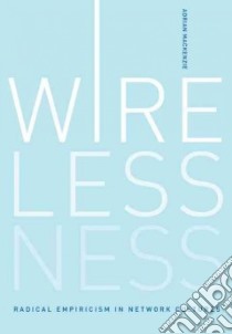 Wirelessness libro in lingua di Mackenzie Adrian
