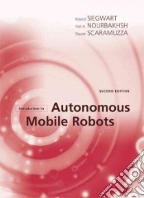 Introduction to Autonomous Mobile Robots libro in lingua di Siegwart Roland, Nourbakhsh Illah R., Scaramuzza Davide