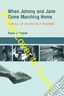 When Johnny and Jane Come Marching Home libro in lingua di Caplan Paula J.