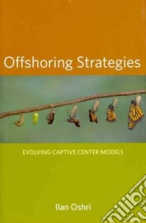 Offshoring Strategies libro in lingua di Oshri Illan, Corbett Michael F. (FRW)