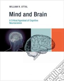 Mind and Brain libro in lingua di Uttal William R.