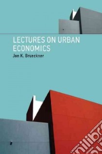 Lectures on Urban Economics libro in lingua di Brueckner Jan K.