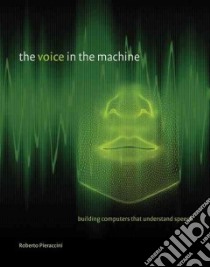 The Voice in the Machine libro in lingua di Pieraccini Roberto, Rabiner Lawrence (FRW)
