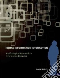 Human Information Interaction libro in lingua di Fidel Raya