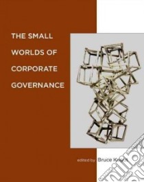 The Small Worlds of Corporate Governance libro in lingua di Kogut Bruce (EDT)