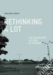 Rethinking a Lot libro in lingua di Ben-Joseph Eran