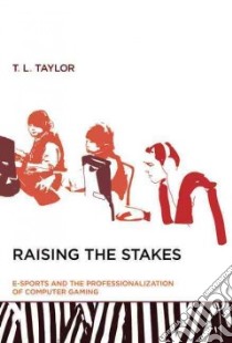 Raising the Stakes libro in lingua di Taylor T. L.