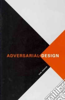 Adversarial Design libro in lingua di Disalvo Carl