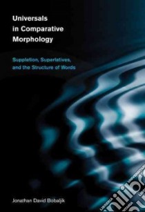 Universals in Comparative Morphology libro in lingua di Bobaljik Jonathan David