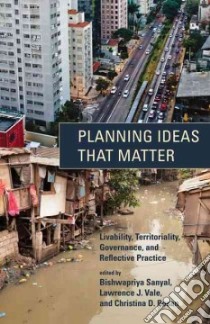 Planning Ideas That Matter libro in lingua di Sanyal Bishwapriya (EDT), Vale Lawrence J. (EDT), Rosan Christina D. (EDT)