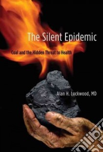 The Silent Epidemic libro in lingua di Lockwood Alan H. M.D.
