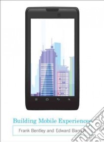 Building Mobile Experiences libro in lingua di Bentley Frank, Barrett Edward