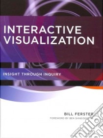 Interactive Visualization libro in lingua di Ferster Bill, Shneiderman Ben (FRW)