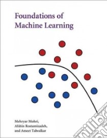 Foundations of Machine Learning libro in lingua di Mohri Mehryar, Rostamizadeh Afshin, Talwalkar Ameet