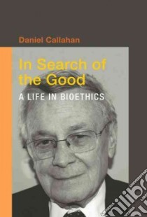 In Search of the Good libro in lingua di Callahan Daniel