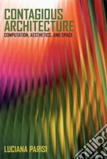 Contagious Architecture libro in lingua di Parisi Luciana