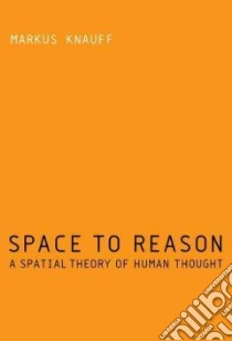 Space to Reason libro in lingua di Knauff Markus