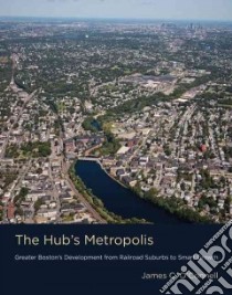 The Hub's Metropolis libro in lingua di O'Connell James C.