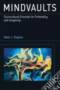 Mindvaults libro in lingua di Bogdan Radu J.