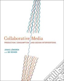 Collaborative Media libro in lingua di Löwgren Jonas, Reimer Bo