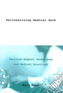 Rationalizing Medical Work libro in lingua di Berg Marc