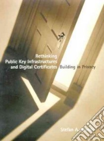 Rethinking Public Key Infrastructures and Digital Certificates libro in lingua di Brands Stefan A.