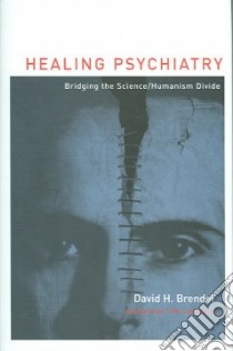 Healing Psychiatry libro in lingua di Brendel David H., Luhrmann Tanya (FRW)
