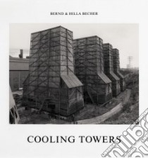 Cooling Towers libro in lingua di Becher Bernd, Becher Hilla