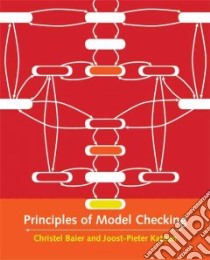 Principles of Model Checking libro in lingua di Baier Christel, Katoen Joost-Pieter, Larsen Kim G. (FRW)