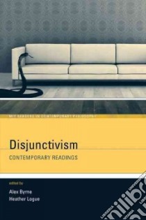 Disjunctivism libro in lingua di Byrne Alex (EDT), Logue Heather (EDT)