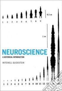 Neuroscience libro in lingua di Glickstein Mitchell