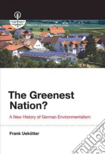 The Greenest Nation? libro in lingua di Uekötter Frank
