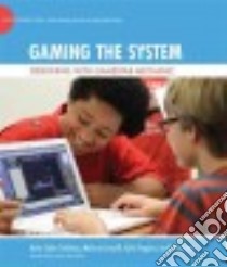 Gaming the System libro in lingua di Tekinbas Katie Salen, Gresalfi Melissa, Peppler Kylie, Santo Rafi, Gee James Paul (FRW)