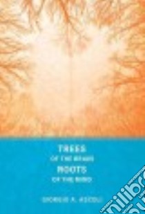Trees of the Brain, Roots of the Mind libro in lingua di Ascoli Giorgio A.