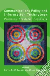Communications Policy and Information Technology libro in lingua di Research Conference on Information Communication and Internet Policy (29th : 2001 : Washington D. C.), Greenstein Shane M. (EDT), Cranor Lorrie Faith (EDT)