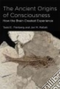 The Ancient Origins of Consciousness libro in lingua di Feinberg Todd E., Mallatt Jon M.
