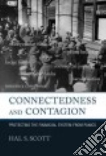 Connectedness and Contagion libro in lingua di Scott Hal S.